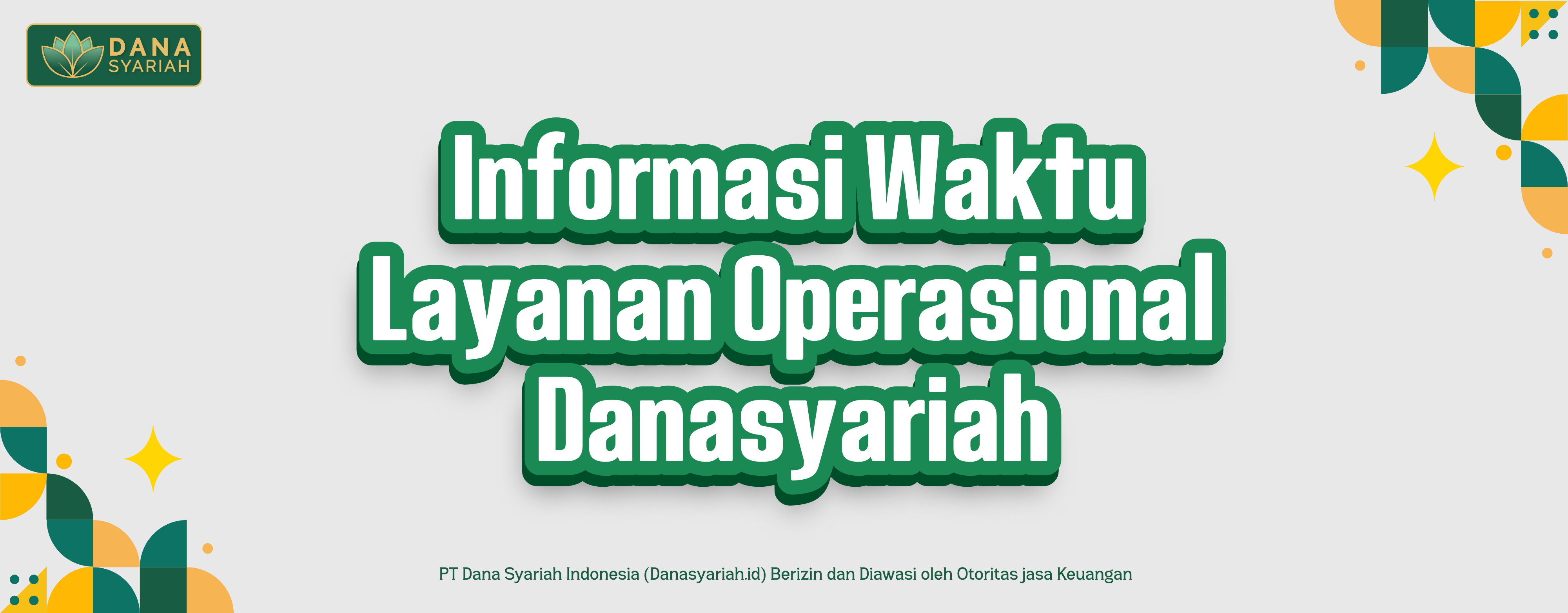 Informasi Waktu Layanan Operasional Danasyariah